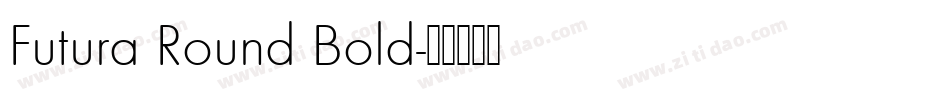 Futura Round Bold字体转换